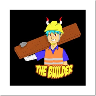 The builder Posters and Art